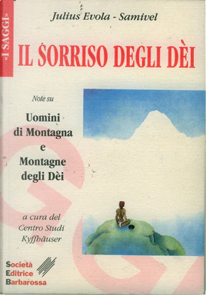 Il Sorriso degli Déi - Julius Evola - Samivel (ultima copia disponibile)