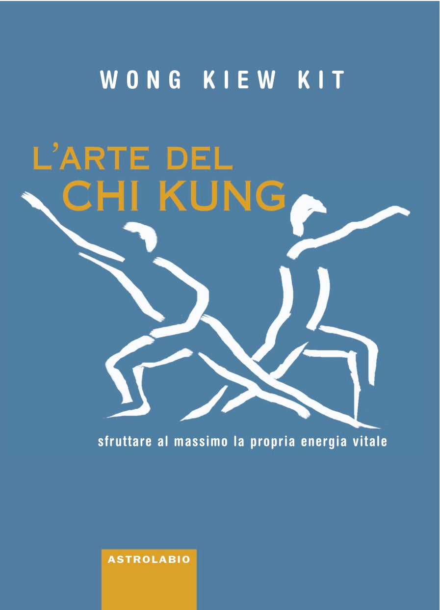 L'Arte del Chi Kung - Wong Kiew Kit