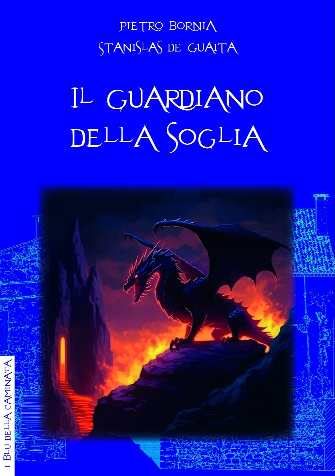 Il Guardiano della Soglia - Pietro Bornia, Stanislas De Guaita
