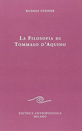 La Filosofia di Tommaso d'Aquino - Rudolf Steiner