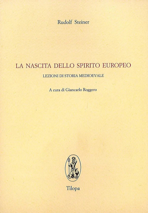 La Nascita dello Spirito Europeo - Rudolf Steiner