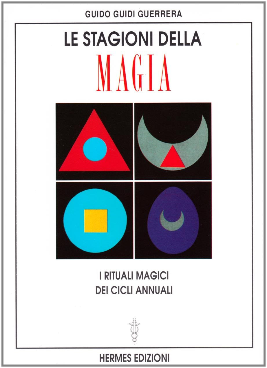 Le Stagioni della Magia - Guido Guidi Guerrera