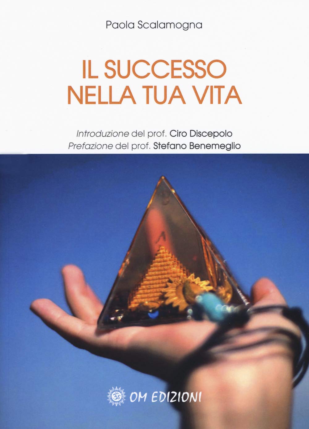 Il Successo nella Tua Vita - Paola Scalamogna