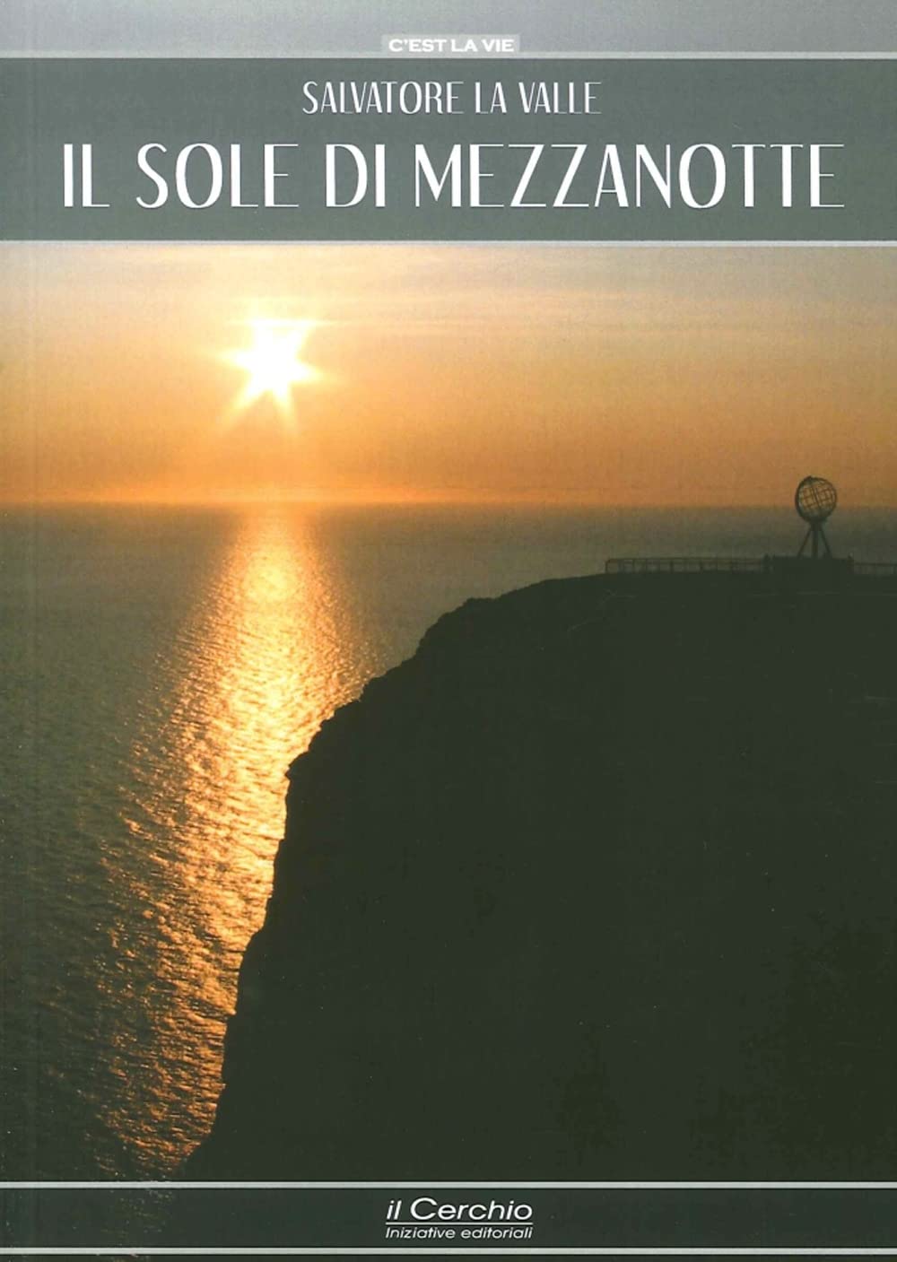 Il Sole di Mezzanotte - Salvatore La Valle
