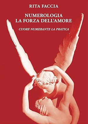 Numerologia la Forza dell'Amore - Rita Faccia