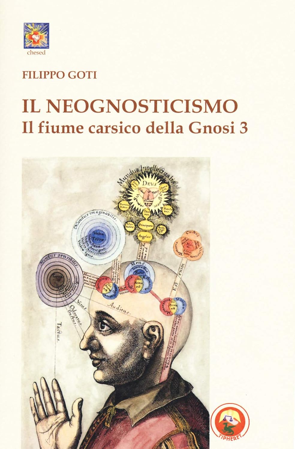 Il Neognosticismo. Il fiume carsico della gnosi, vol. 3 - Filippo Goti