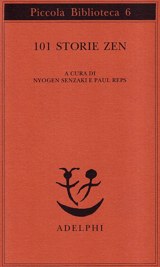 101 Storie Zen - a cura di Nyogen Senzaki, Paul Reps