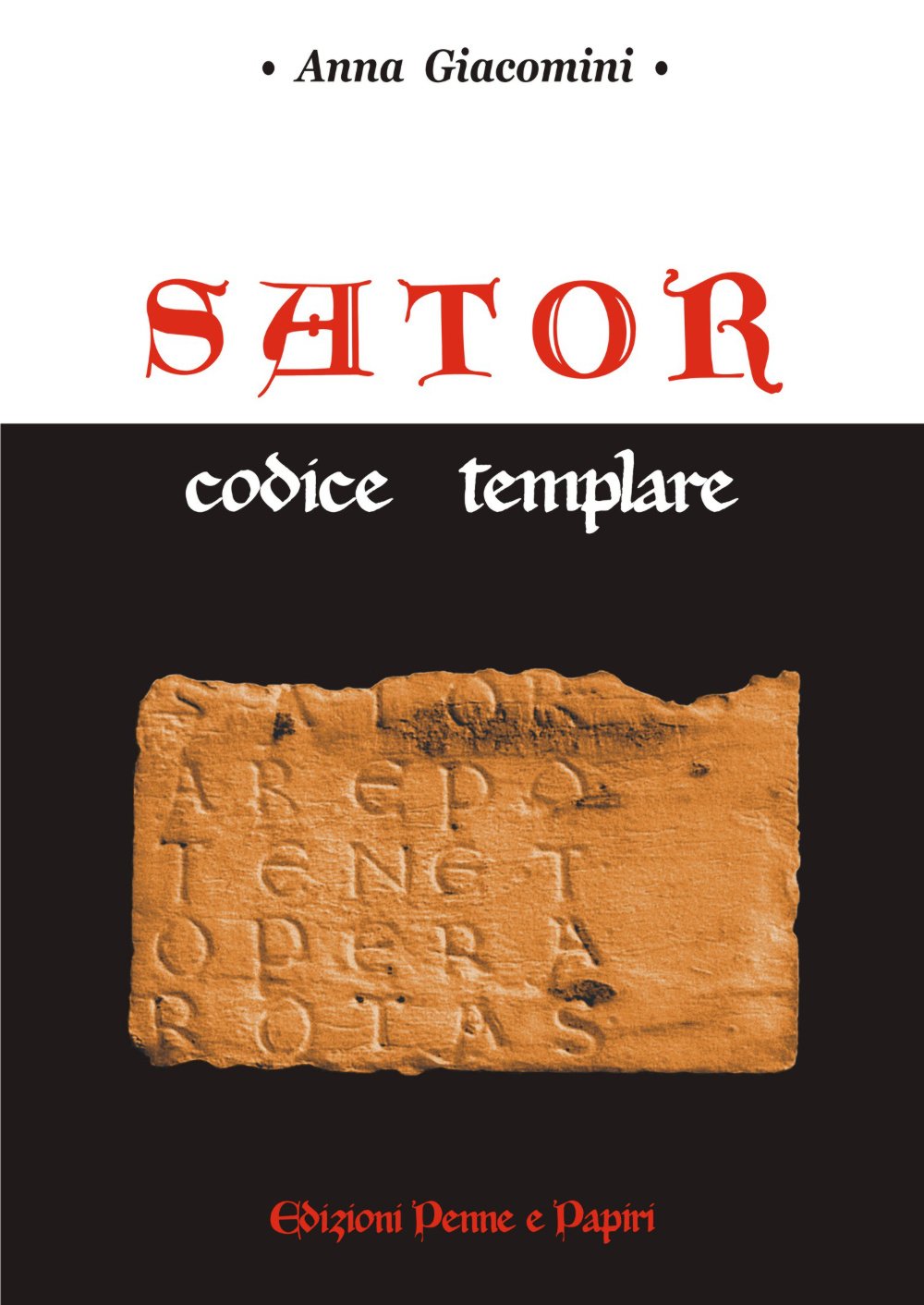 Sator. Codice Templare - Anna Giacomini