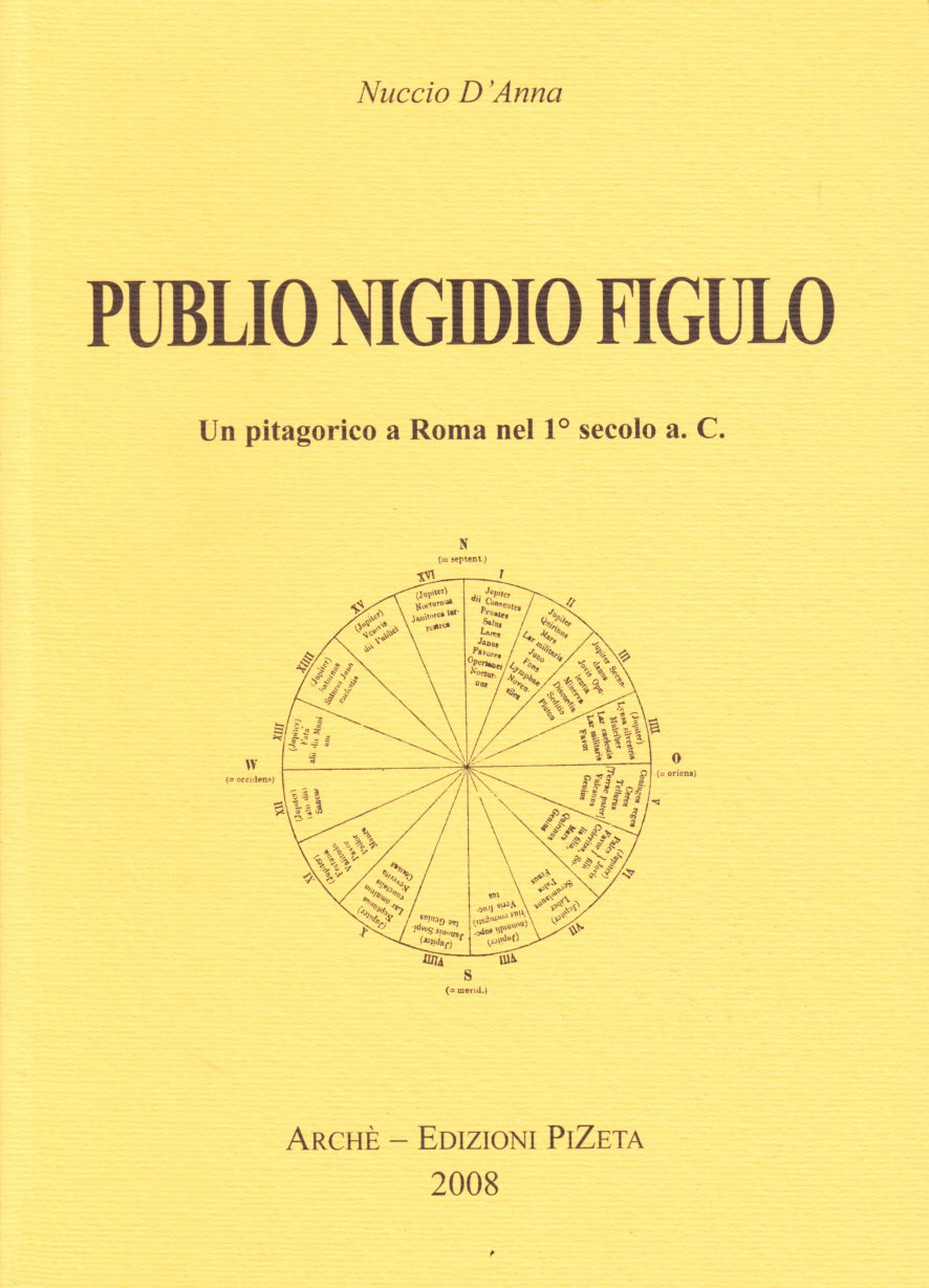 Nigidio Figulo. Un pitagorico a Roma nel I secolo a. C. - Nuccio D'Anna