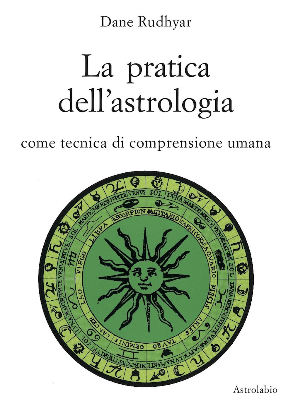La Pratica dell'Astrologia- Dane Rudhyar