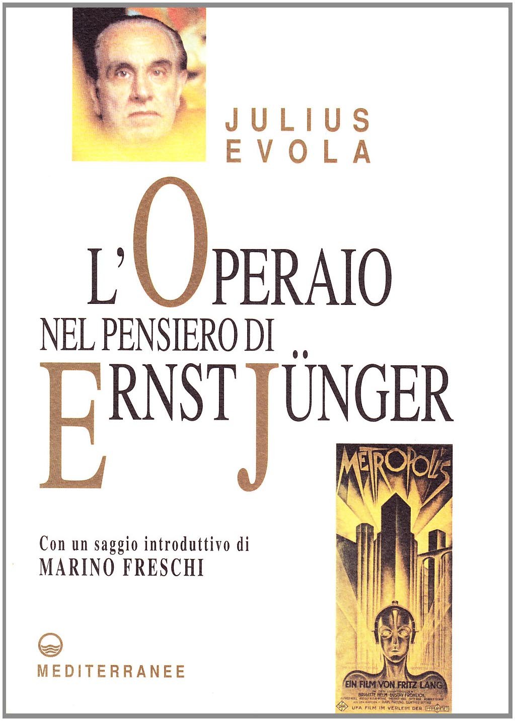 L'Operaio nel Pensiero di Ernst Junger - Julius Evola