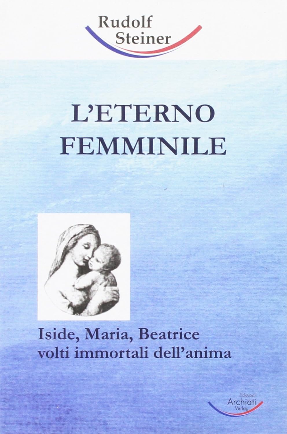 L'eterno femminile - Rudolf Steiner