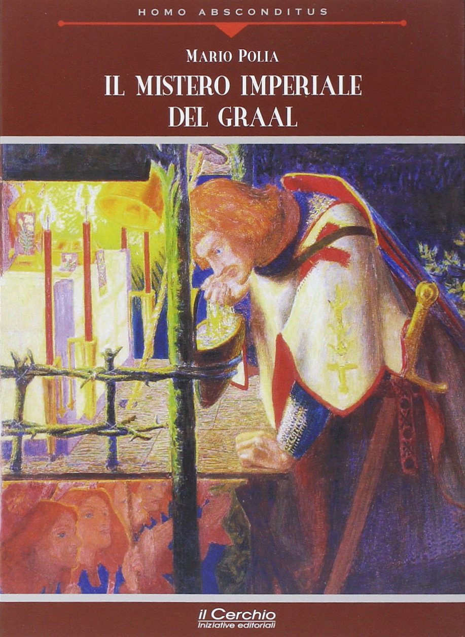 Il Mistero Imperiale del Graal - Mario Polia