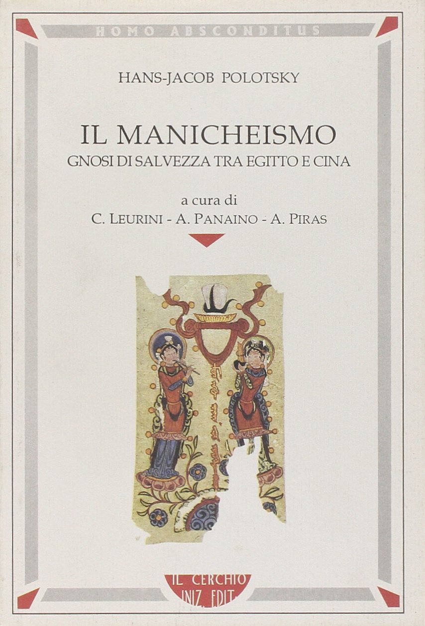 Il Manicheismo. Gnosi di salvezza tra Egitto e Cina - Hans-Jacob Polotsky
