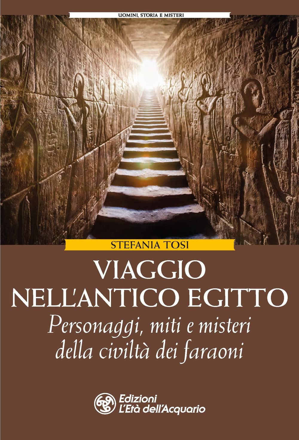 Viaggio nell’Antico Egitto - Stefania Tosi