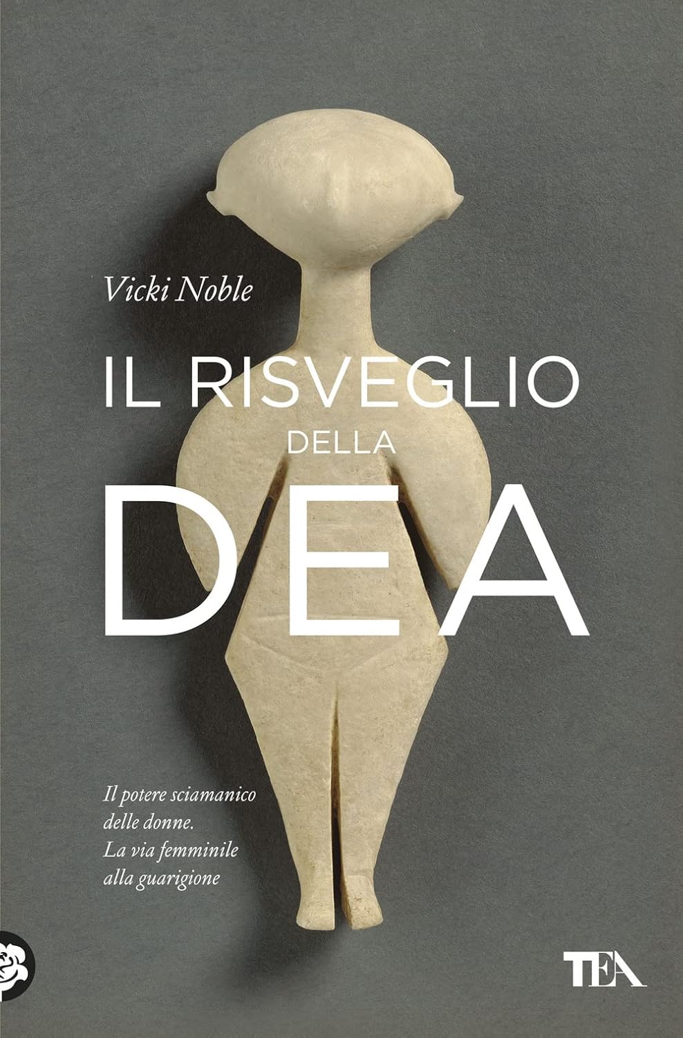 Il Risveglio della Dea - Vicki Noble