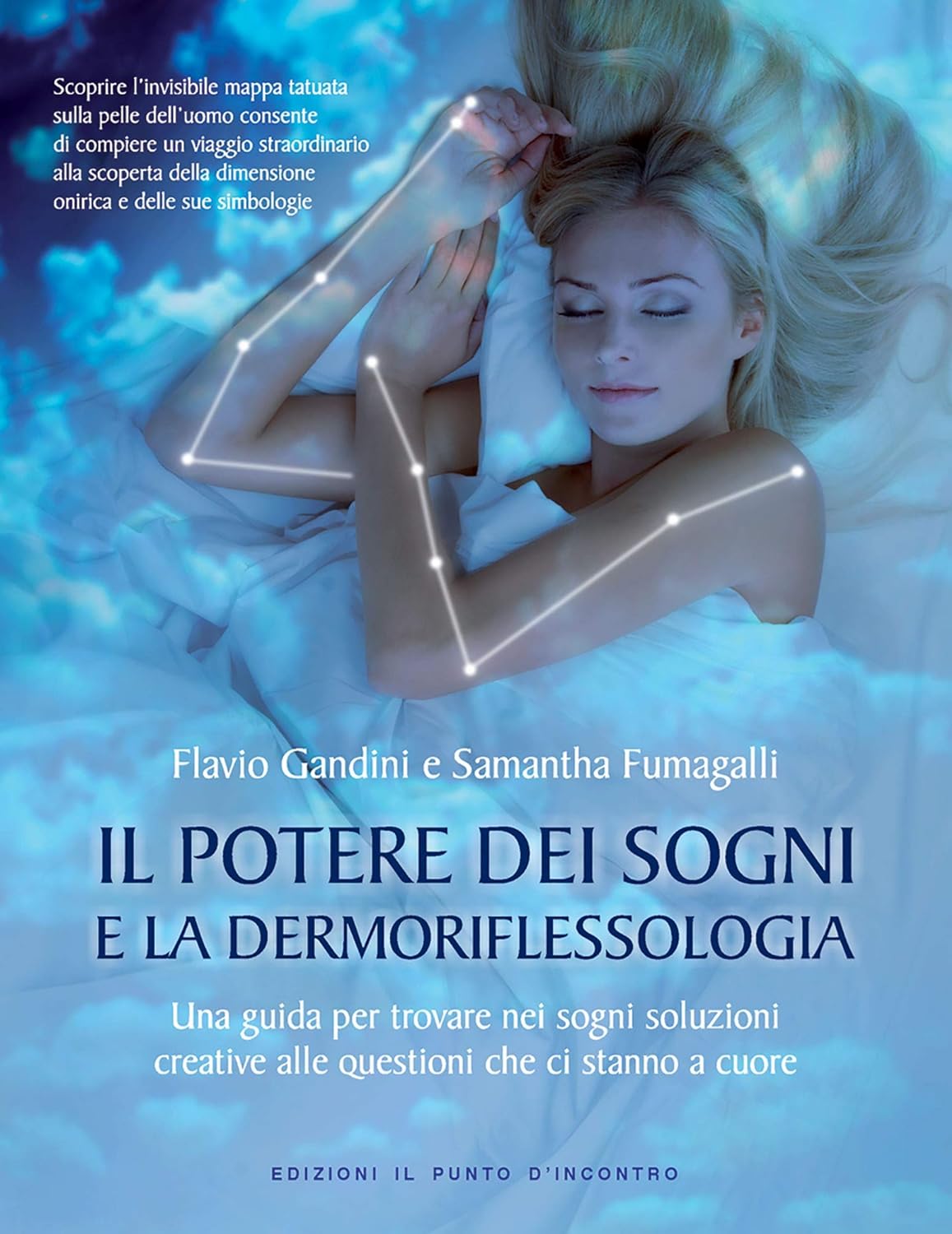 Il Potere dei Sogni e la Dermosiflessologia  - Fumagalli/Gandini