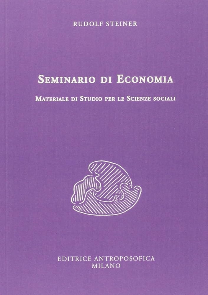 Seminario di Economia. Materiale di studio per le scienze sociali - Rudolf Steiner