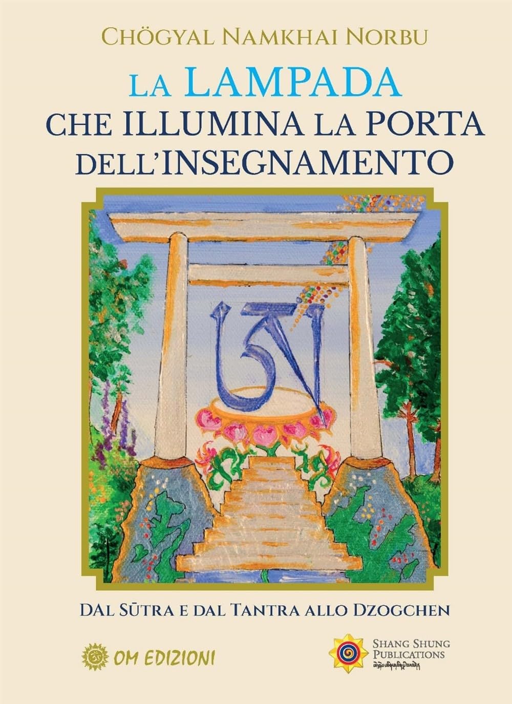 La Lampada che Illumina la Porta dell'Insegnamento - Namkhai Norbu