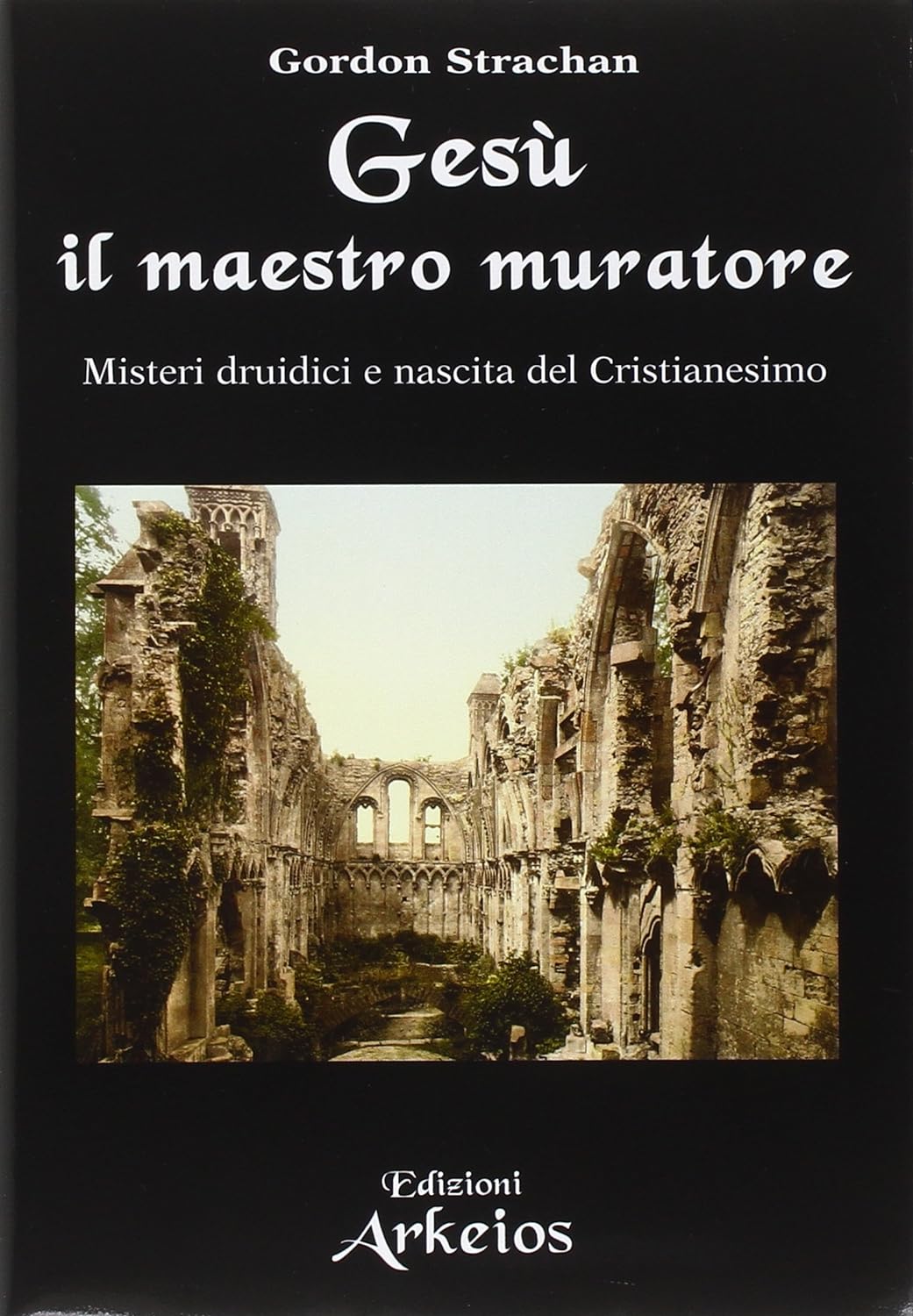 Gesù, il Maestro Muratore - Gordon Strachan