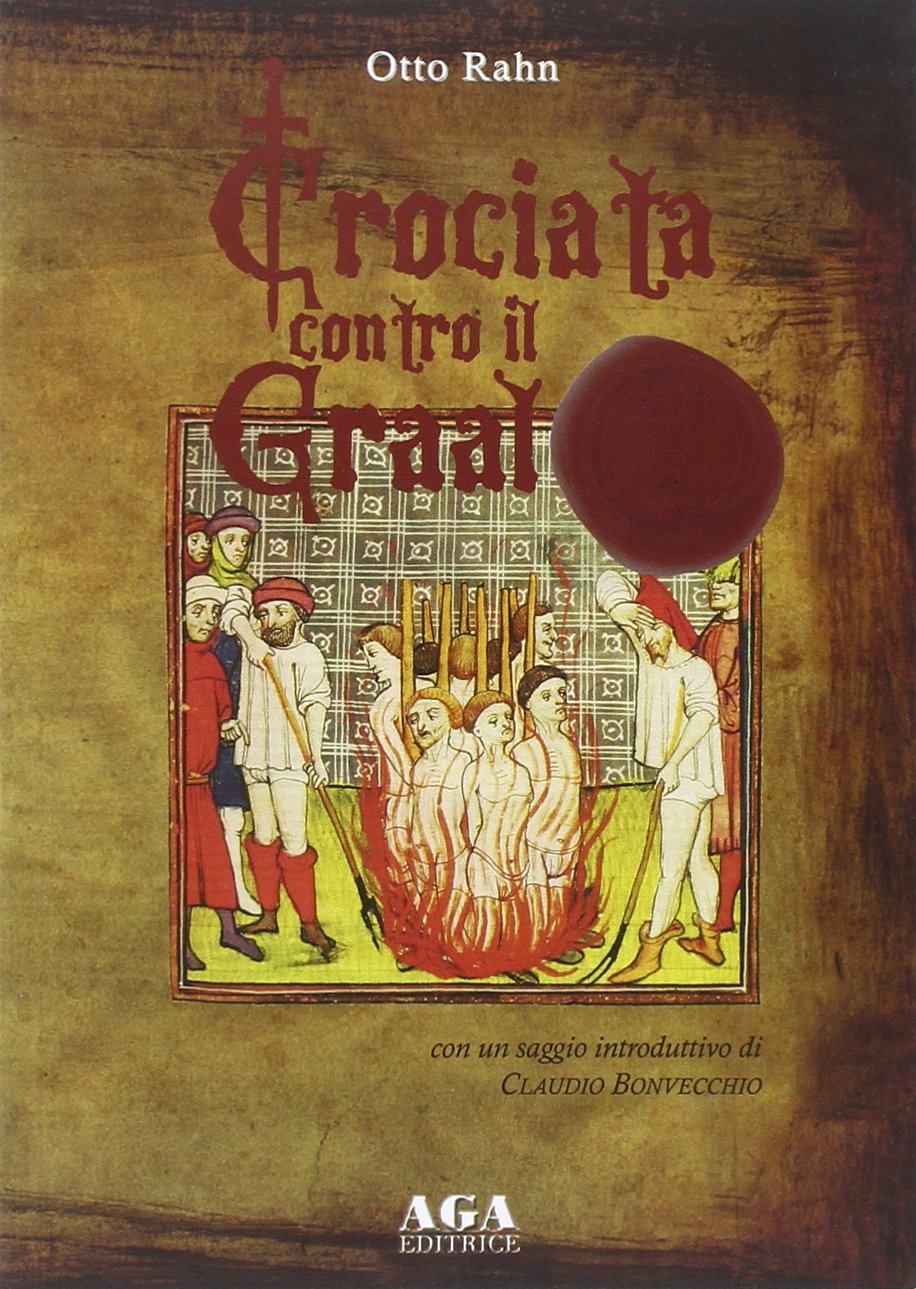Crociata contro il Graal - Otto Rahn