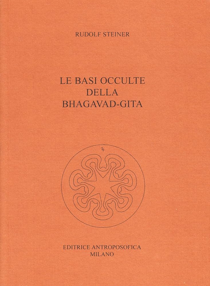 Le Basi occulte della Bhagavad-Gita - Rudolf Steiner