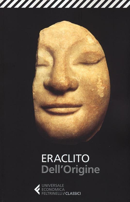 Dell'Origine - Eraclito (a cura di Angelo Tonelli)