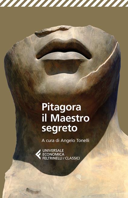 Pitagora, il Maestro segreto - (a cura di Angelo Tonelli)