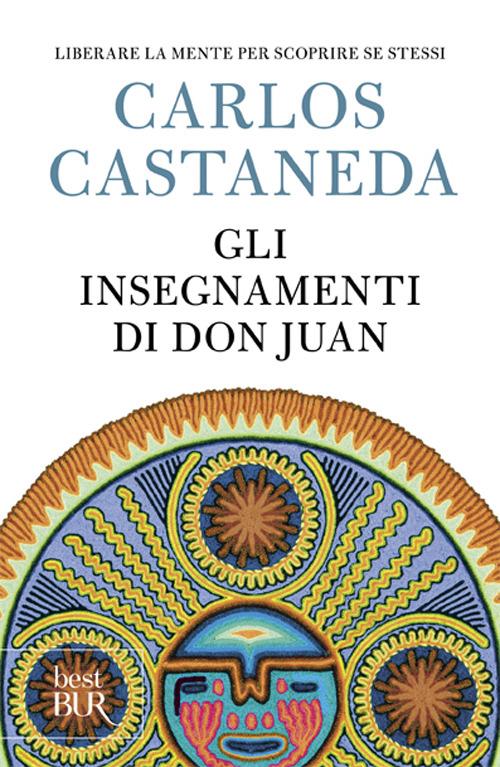Gli Insegnamenti di Don Juan - Carlos Castaneda