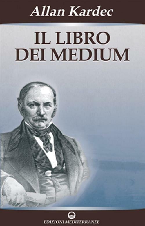 Il Libro dei Medium - Allan Kardec