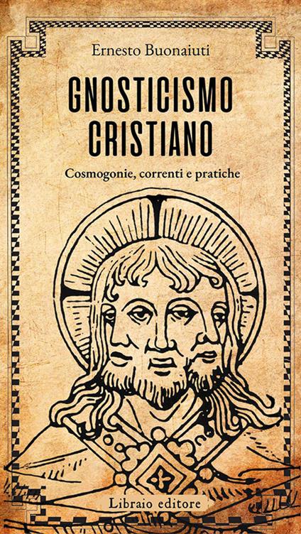 Gnosticismo Cristiano - Ernesto Buonaiuti