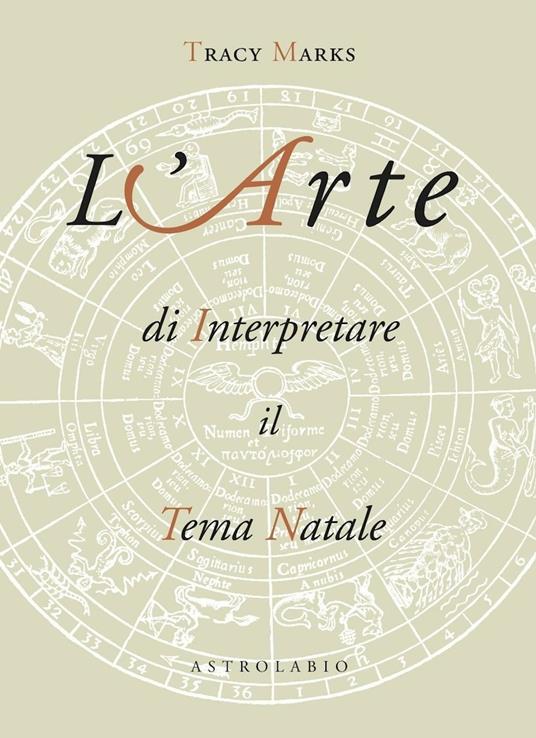 L'Arte di Interpretare il Tema Natale - Tracy Marks