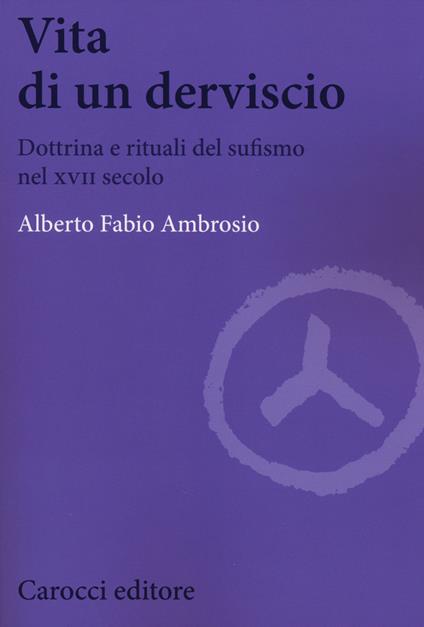 Vita di un Derviscio - Alberto Fabio Ambrosio