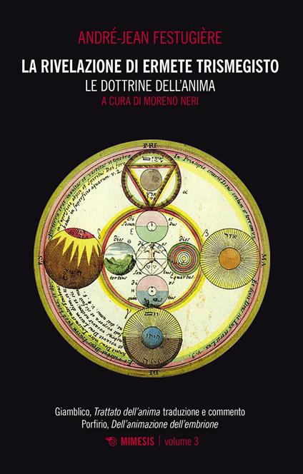 La Rivelazione di Ermete Trismegisto. Vol. 3: Le dottrine dell'anima - André-Jean Festugière