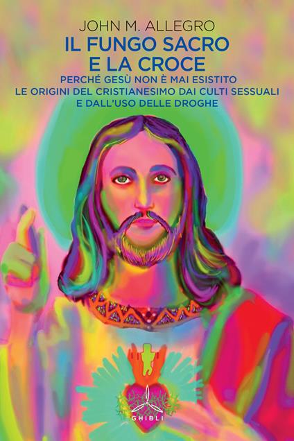 Il Fungo Sacro e la Croce - John M. Allegro