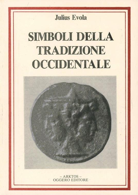 Simboli della Tradizione Occidentale - Julius Evola (a cura di Renato Del Ponte)