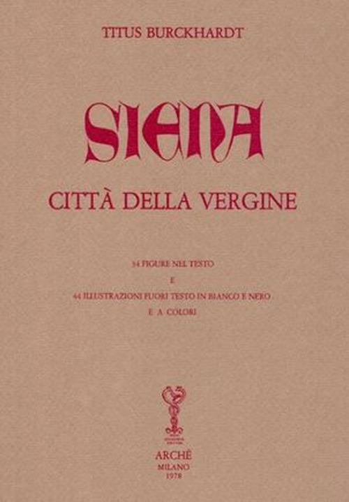 Siena. Città della Vergine - Titus Burckhardt