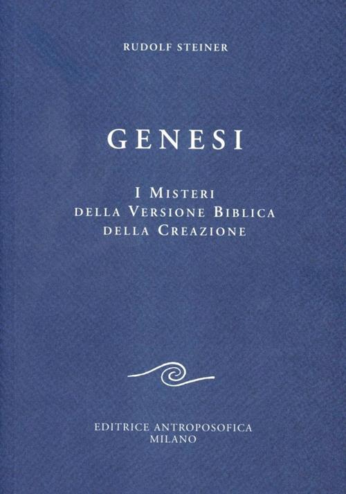 Genesi. I misteri della versione biblica della Creazione - Rudolf Steiner