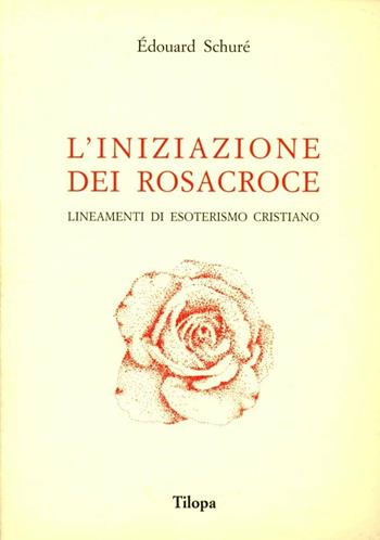 L'Iniziazione dei Rosacroce - Édouard Schuré