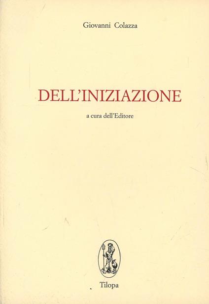 Dell'Iniziazione - Giovanni Colazza