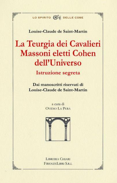 La Teurgia dei Cavalieri Massoni Eletti Cohen dell'Universo - Louis-Claude de Saint-Martin