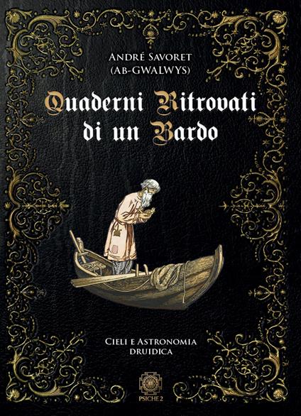 Quaderni ritrovati di un Bardo. Cieli e Astronomia Druidica- André Savoret (Ab Gwalwys)