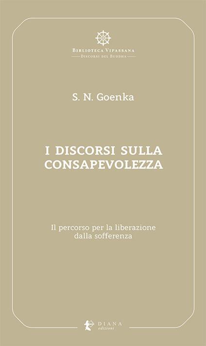 Discorsi sulla Consapevolezza - Satya Narayan Goenka