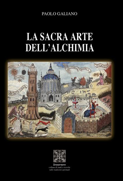 Frate Elia. Lo Speculum Alchimiae. La sacra arte dell'alchimia - Paolo Galiano