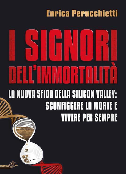 I Signori dell'immortalità - Enrica Perucchetti