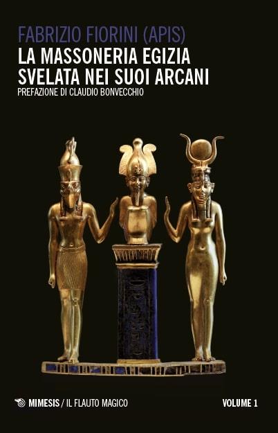 La Massoneria Egizia svelata nei suoi Arcani (Vol. 1) - Fabrizio Fiorini