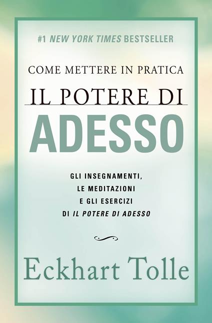 Come Mettere in Pratica il Potere di Adesso - Eckhart Tolle