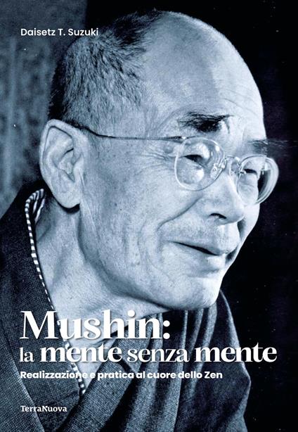 Mushin: la mente senza mente - D. T. Suzuki