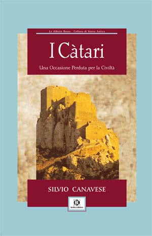 I Càtari. Un'occasione perduta - Silvio Canavese