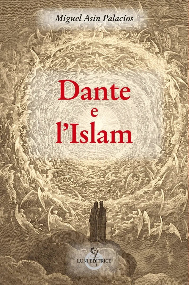 Dante e l'Islam - Miguel Asín Palacios